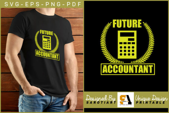 Future Accountant Printable T-Shirt SVG: Graphics & Crafts Asset Review