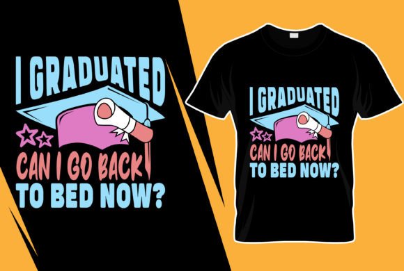 Graduated Can I Go Back to Bed Now Graphics & Print Templates