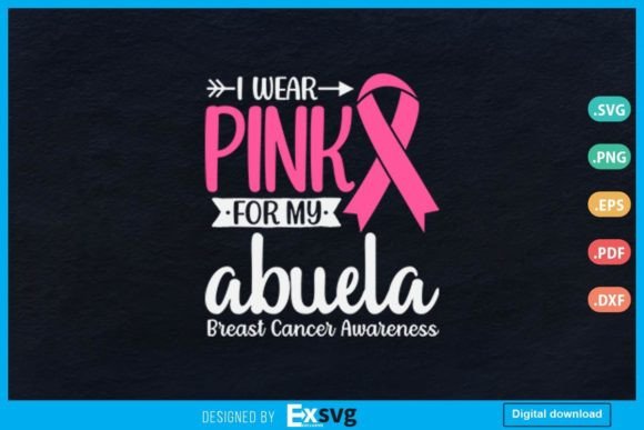 I Wear Pink for My Abuela: Graphics & Print Templates