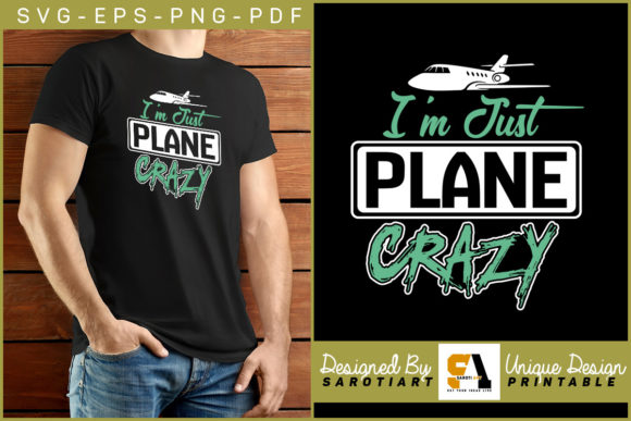 I’m Just Plane Crazy Sublimation Design: Graphics for Crafts & Local Branding